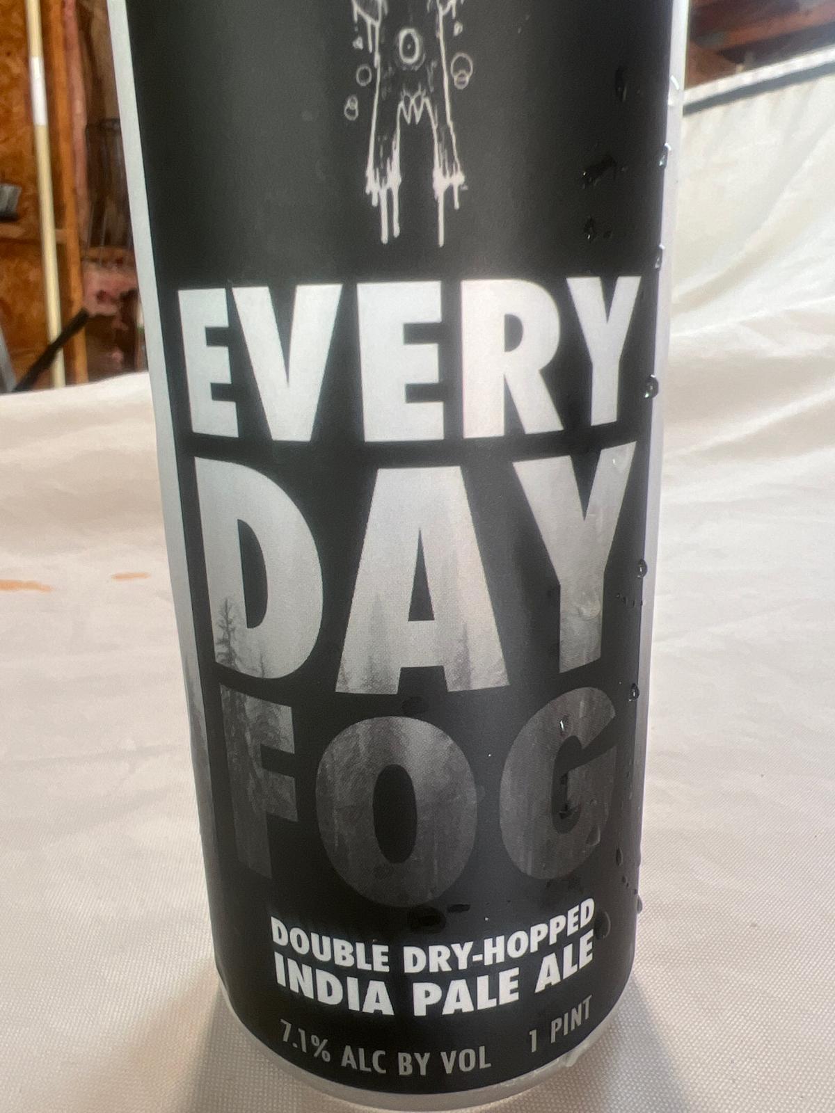 Every Day Fog