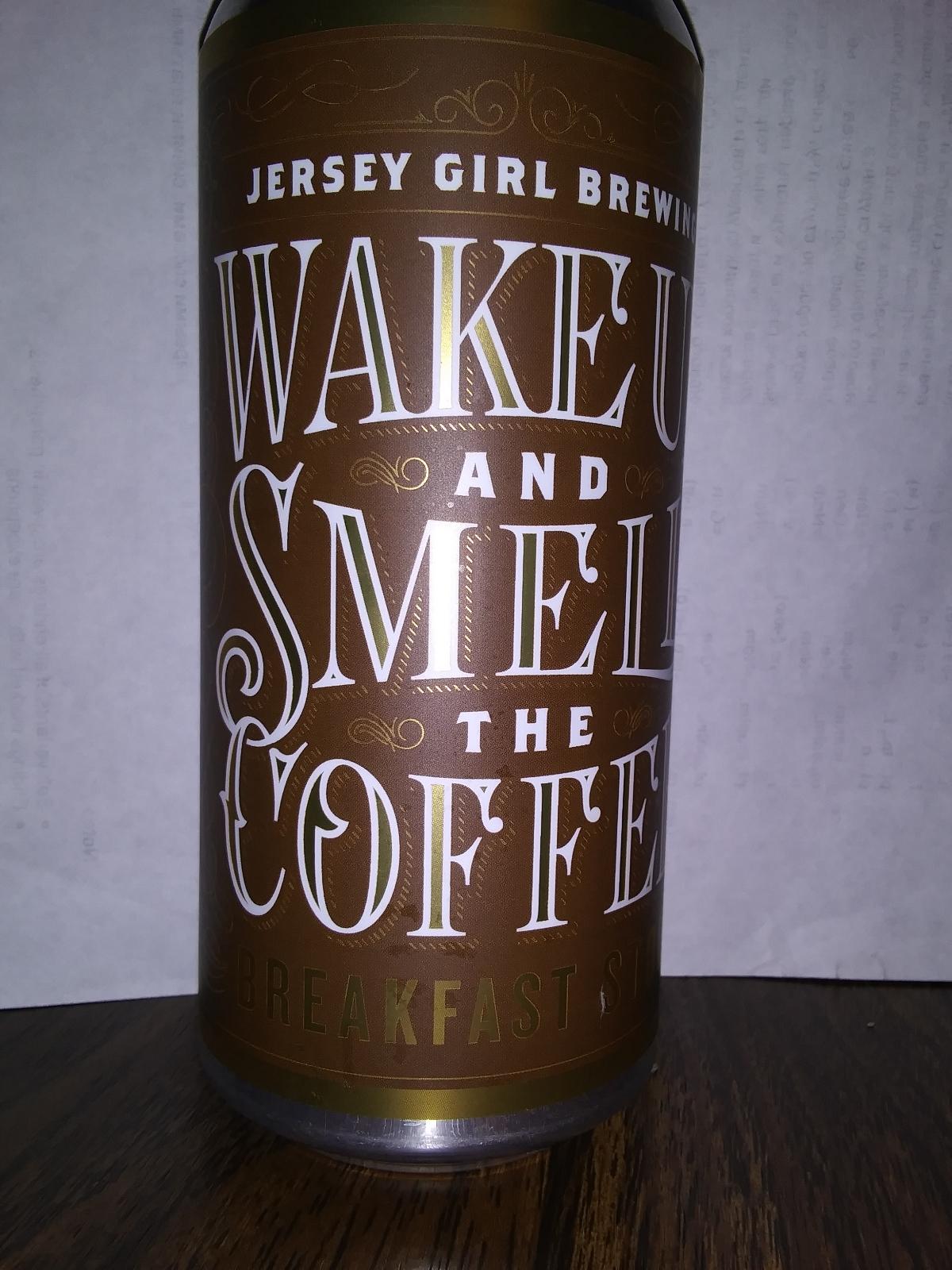 Wake Up & Smell The Coffee