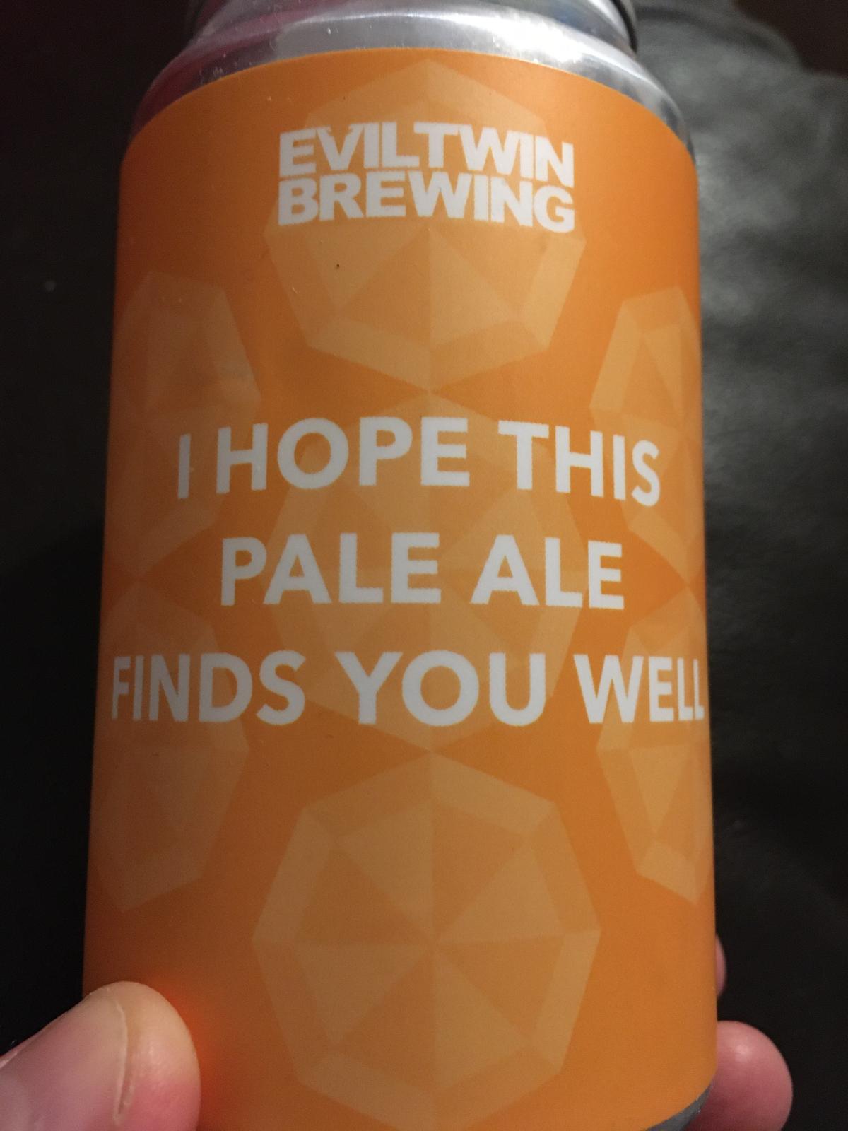 I Hope This Pale Ale Finds You Well