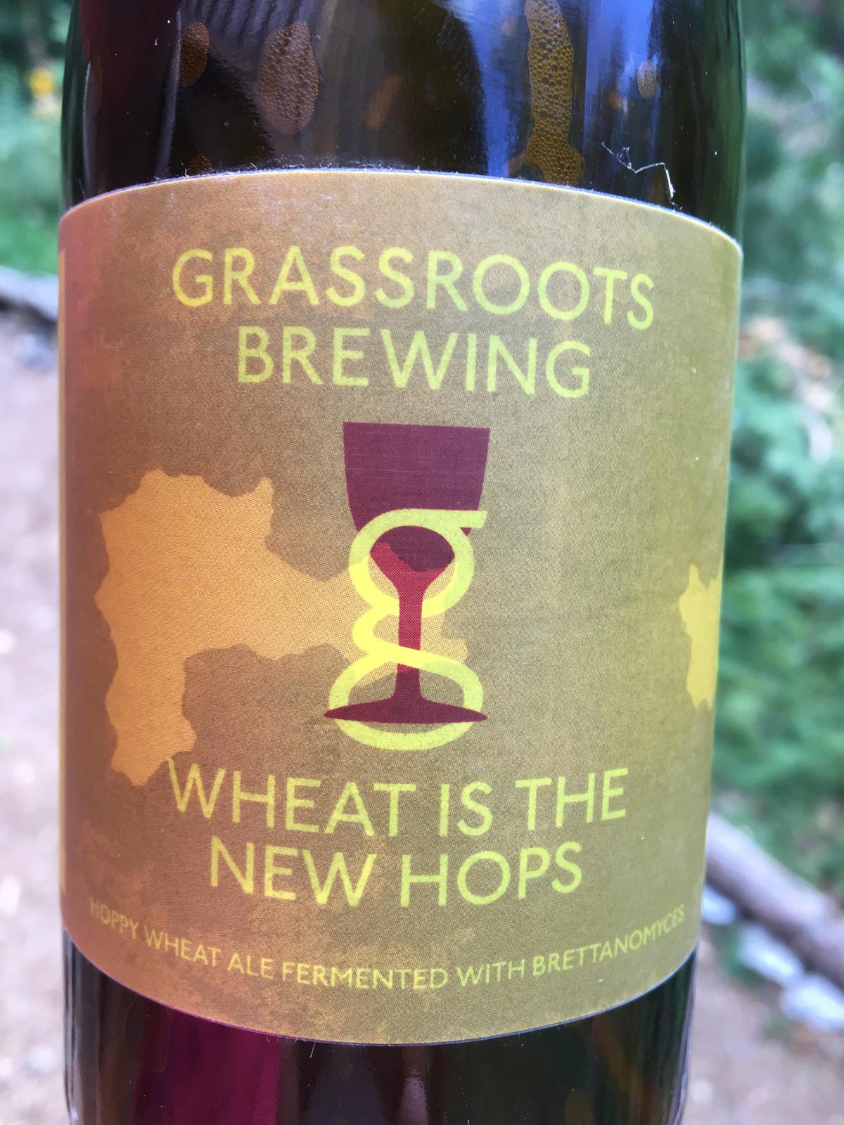 Wheat Is The New Hops (Collaboration with Grassroots)