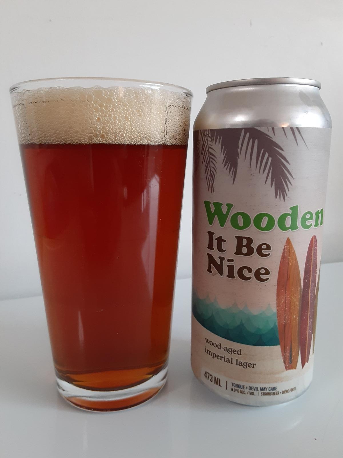 Wooden It Be Nice (Collaboration with Devil May Care Brewing Company)