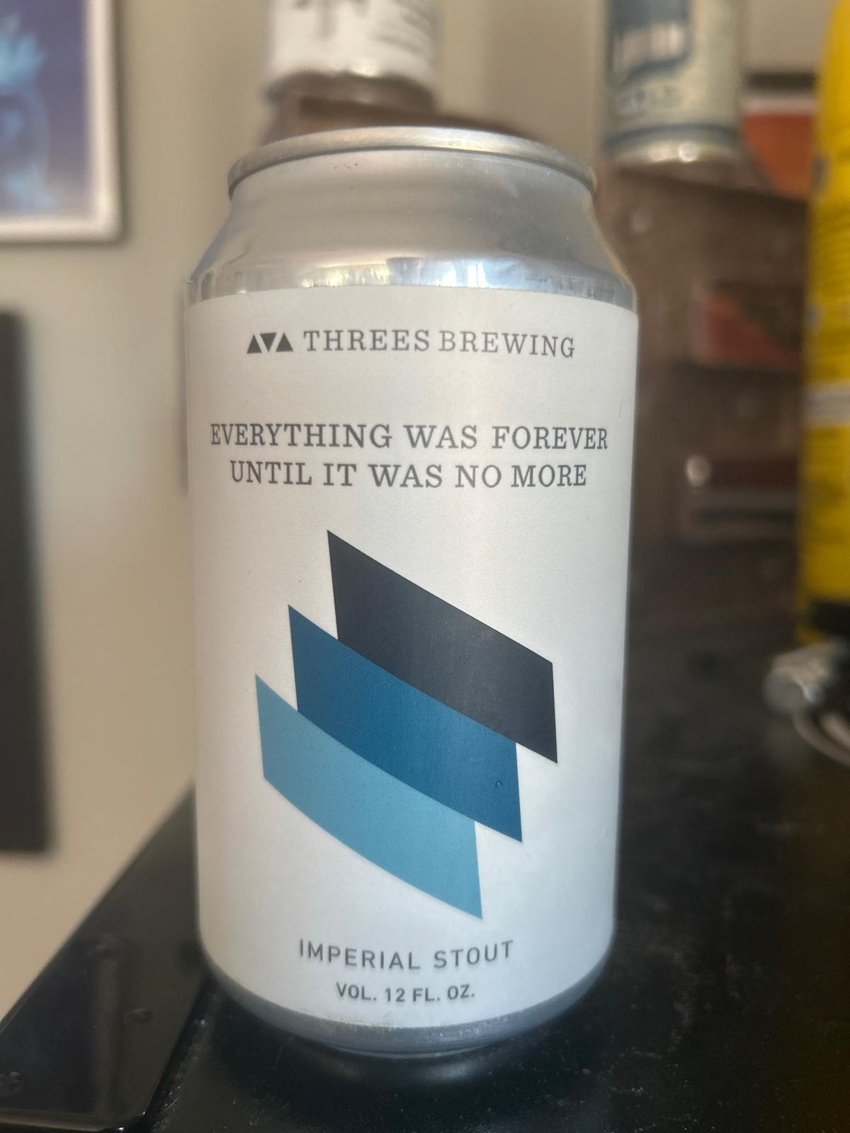 Everything Was Forever, Until It Was No More