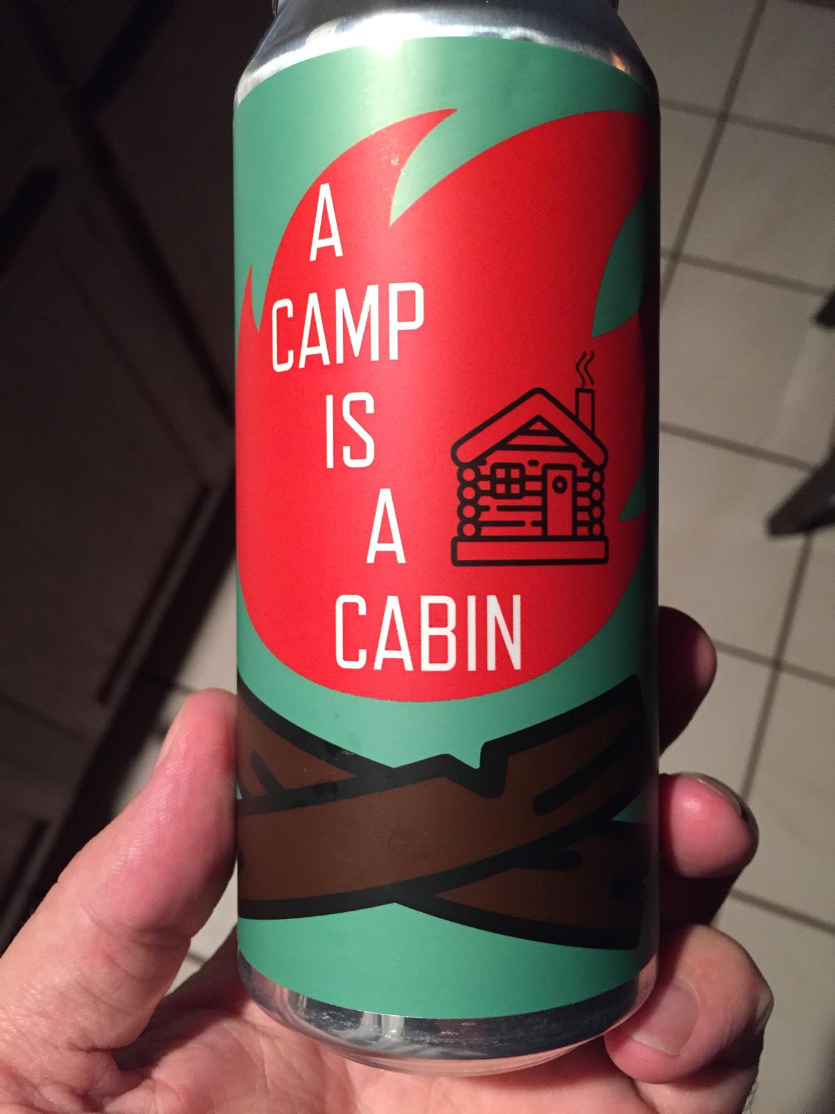 A Camp Is A Cabin