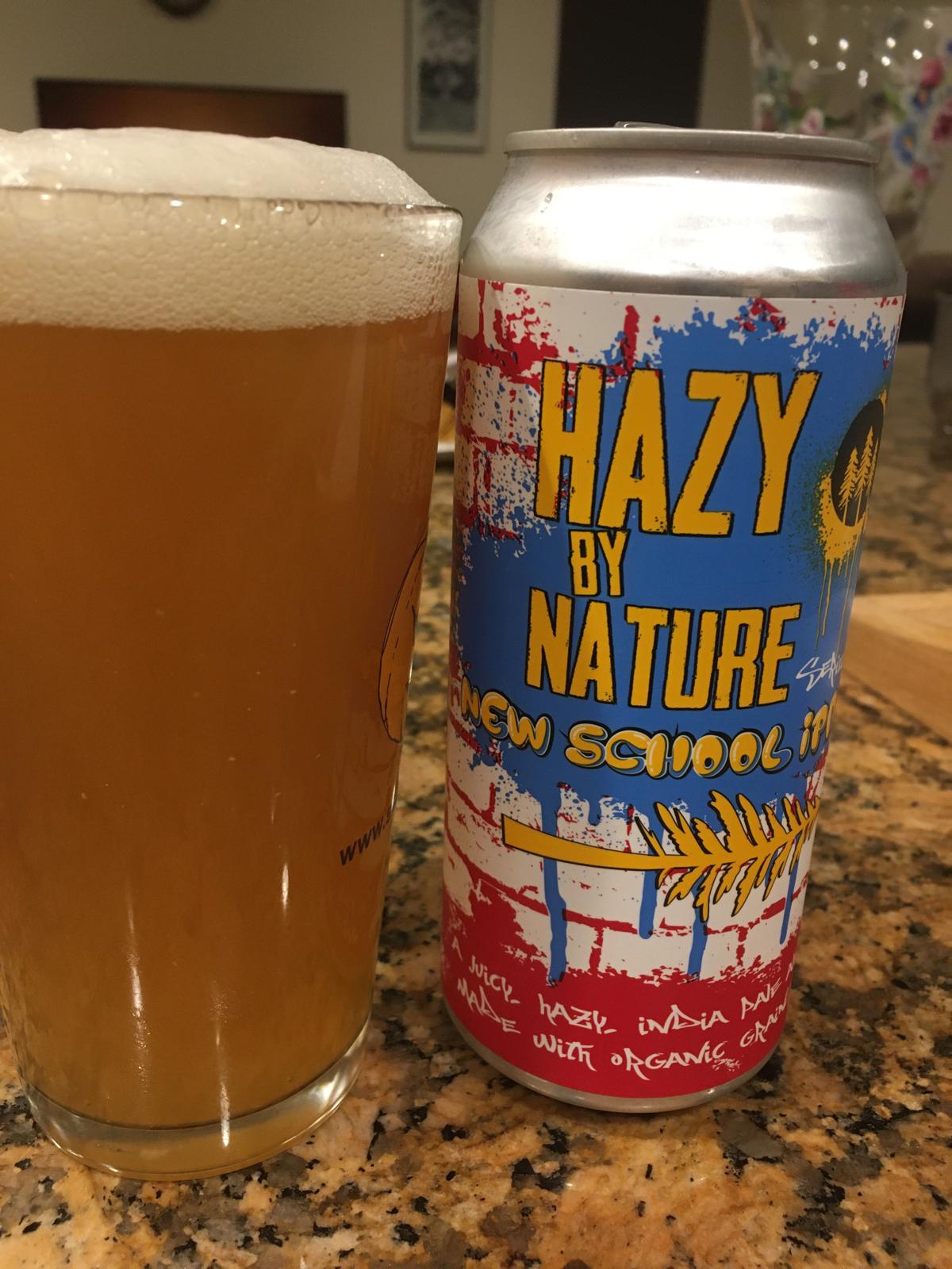 Hazy By Nature - New School IPA