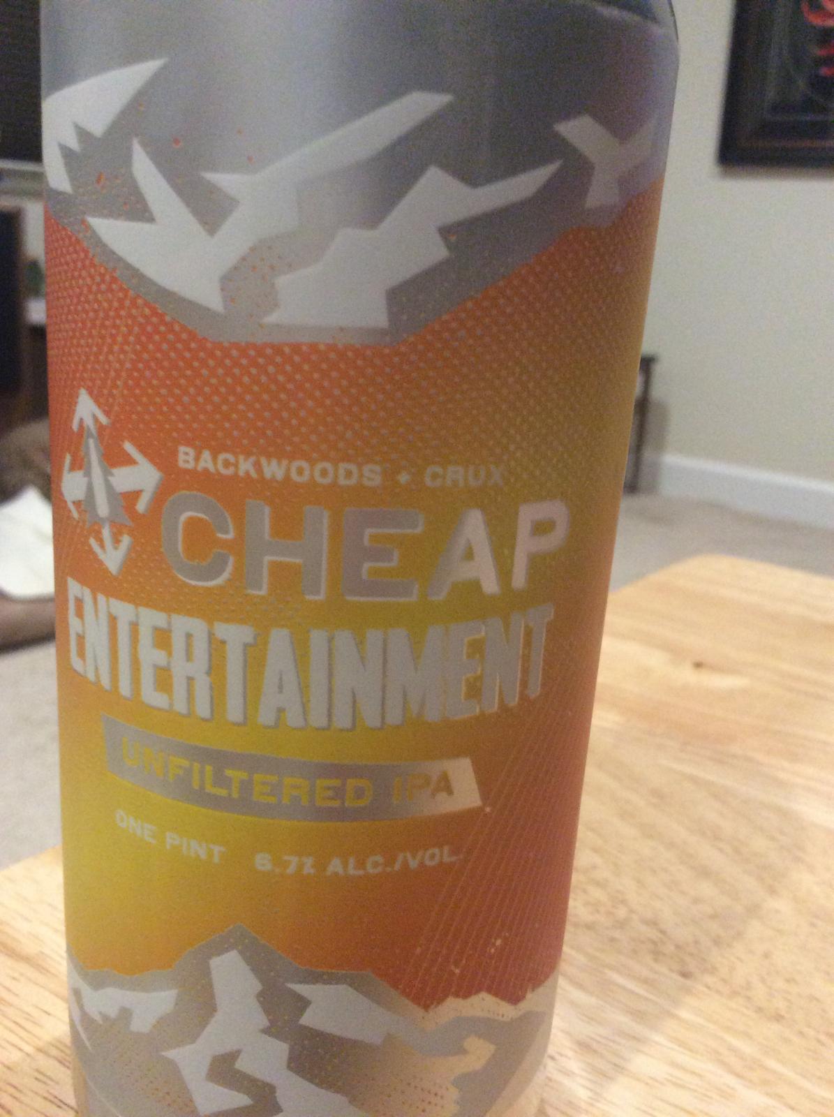 Cheap Entertainment (Collaboration with Backwoods)