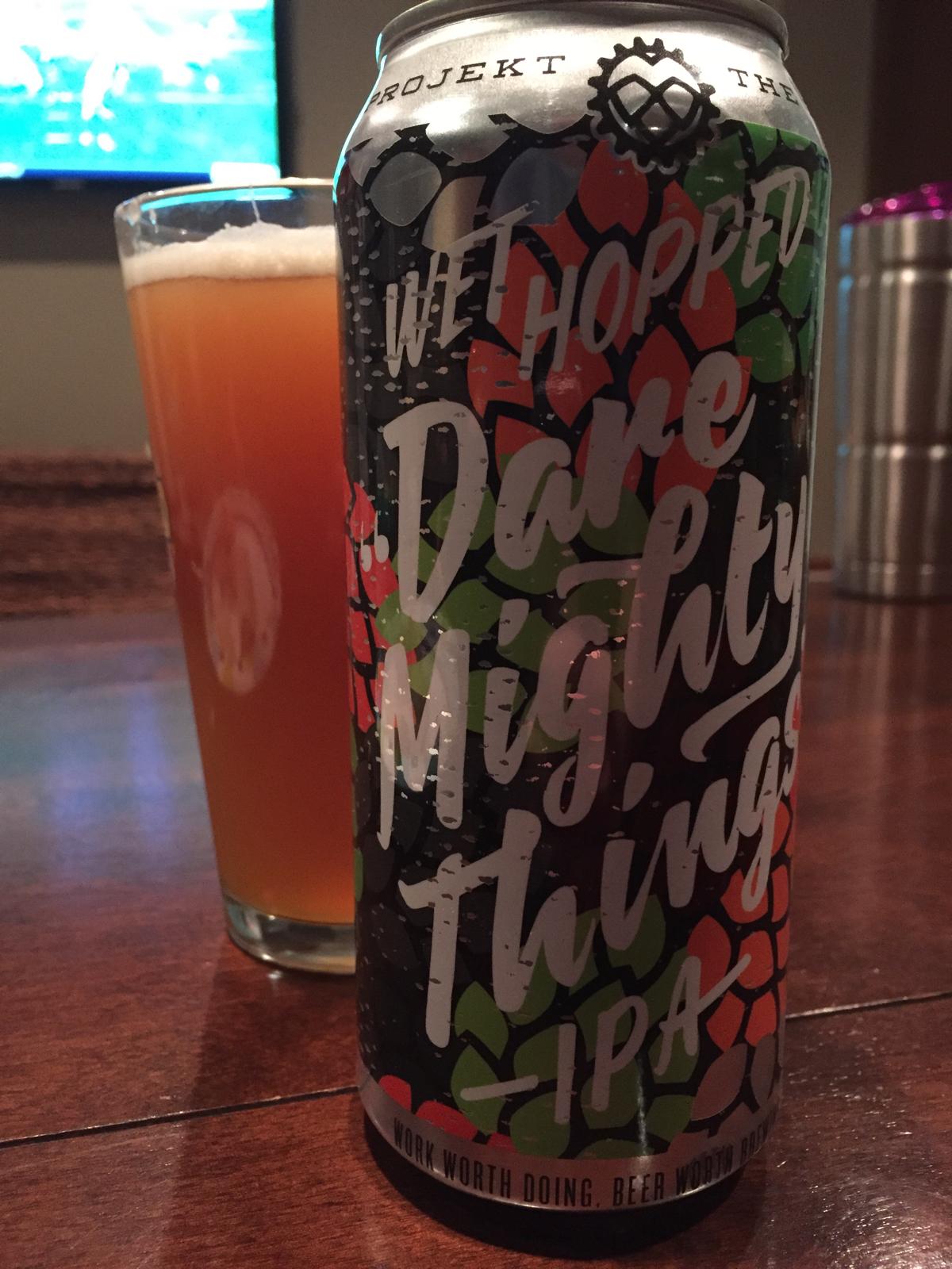 Dare Mighty Things - Wet Hopped Citra
