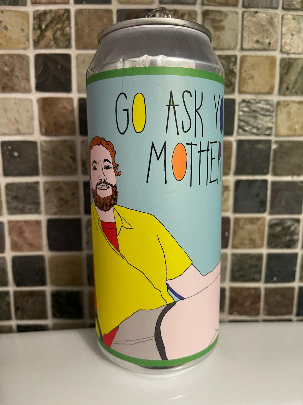 Go Ask Your Mother (Collaboration with Wilmington Brewing)